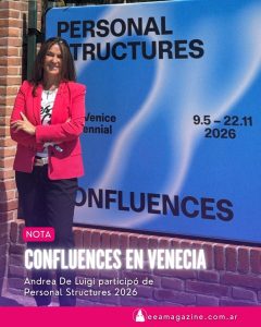 Lee más sobre el artículo Andrea De Luigi participa de Personal Structures 2026. Confluences en Venecia