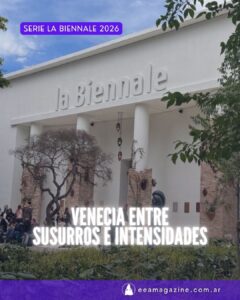 Lee más sobre el artículo Venecia entre susurros e intensidades